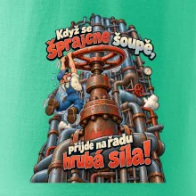 Když se šprajcne šoupě nastupuje hrubá síla