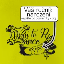 Born to ride - Vlastní ročník