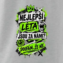 NEJLEPŠÍ LÉTA JSOU ZA NÁMI -  DOUFÁM, ŽE NE
