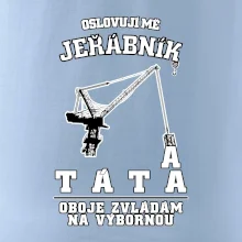 Oslovují mě jeřábník a táta