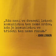 Kdo není ve dvaceti letech komunistou....