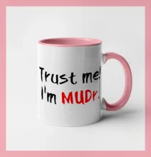 Trust me I´m  MUDr. / Věř mi jsem MUDR.