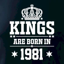 Kings are born in 1981