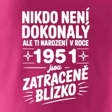 Nikdo není dokonalý ale ti narození v roce 1951 jsou zatraceně blízko