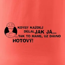 Kuchař - kdyby každej dělal jak já, tak to máme už dávno hotový
