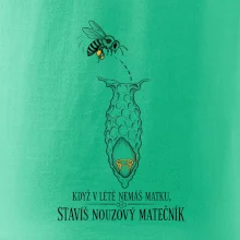 Když v létě nemáš matku stavíš nouzový matečník