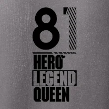 Hero, Legend, Queen 1981