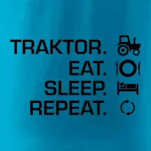 Traktor eat sleep repeat