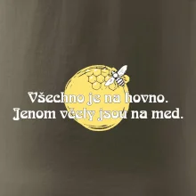 Všechno je na hovno, jen včely na med