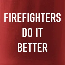 Firefighters Do It Better