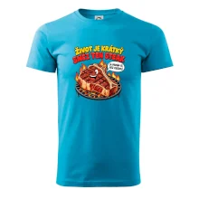 Život je krátký sněz ten steak bez kečupu