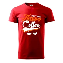 I don't need therapy coffee