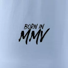 Born in - Římské číslo 2005