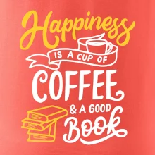 Happiness is a Cup of Coffee and a Good Book