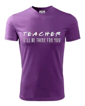 Teacher i'll be there for you