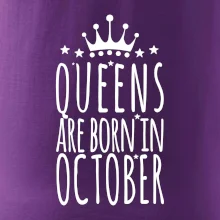 Queens are born in October