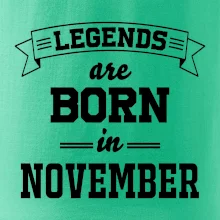 Legends are born in November