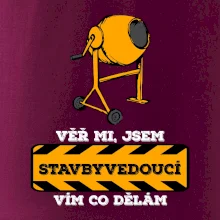 Vím co dělám stavbyvedoucí