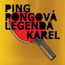 PINGPONGOVÁ LEGENDA JMÉNO PINGPONGOVÁ LEGENDA JMÉNO