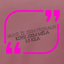 Jasně, že jsem přibrala