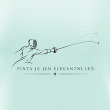 Finta je jen elegantní lež.