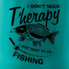 I dont need therapy - fishing