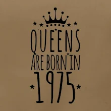 Queens are born in 1975