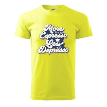 More espresso less depresso