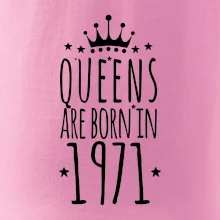 Queens are born in 1971