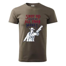 Shut Up and Give Me All Your Money