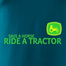 Save horse, ride tractor