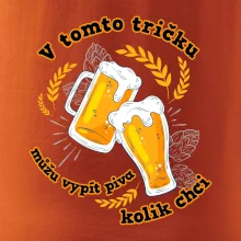 V tomto tričku můžu vypít piva kolik chci