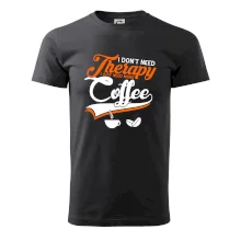 I don't need therapy coffee
