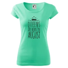 Queens are born in August