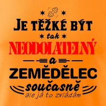 Je těžké být neodolatelný zemědělec
