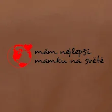 Mám nejlepší mamku na světě