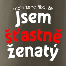 Moje žena říká, že jsem šťastně ženatý