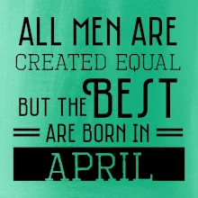All men are created equal april