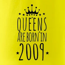 Queens are born in 2009