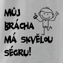 Můj brácha má skvělou ségru