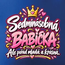Sedminásobná babička Ale pořád mladá a krásná