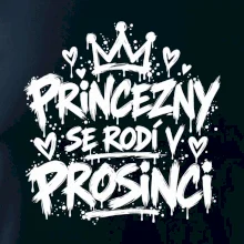 Urban Streetwear - Princezny se rodí v prosinci