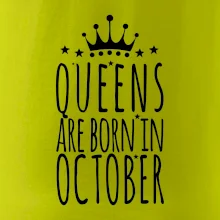 Queens are born in October
