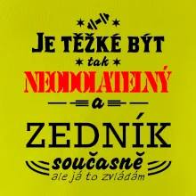 Je těžké být neodolatelný zedník