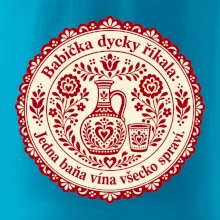 Babička dycky říkala: Jedna baňa vína všecko spraví.