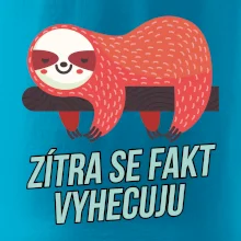 Zítra se fakt vyhecuju