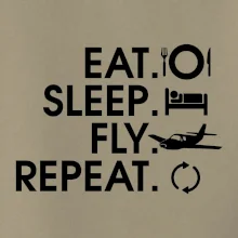 Eat sleep fly repeat