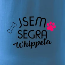 Jsem ségra Whippeta
