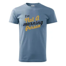 I'm not a morning person I'm not a morning person