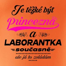 Je těžké být princezna - laborantka